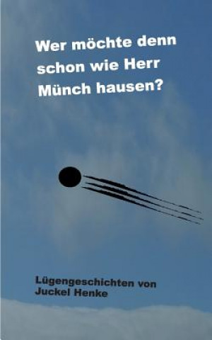 Книга Wer moechte denn schon wie Herr Munch hausen? Juckel Henke