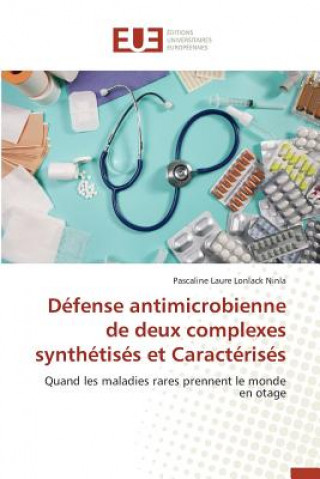 Könyv D fense Antimicrobienne de Deux Complexes Synth tis s Et Caract ris s Ninla-P