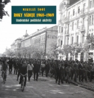 Książka Roky nádeje 1968-1969 Mikuláš Šoóš