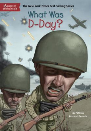 Книга What Was D-Day? Patricia Brennan Demuth