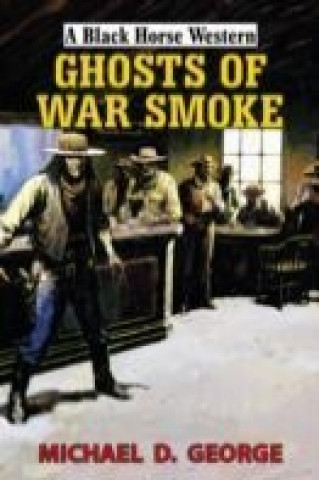 Книга Ghosts of War Smoke Michael D George