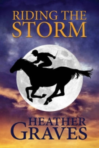 Книга Riding the Storm Heather Graves