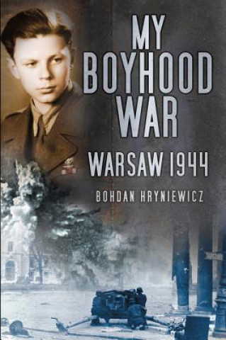 Kniha My Boyhood War Bohdan Hryniewicz