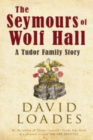 Kniha Seymours of Wolf Hall David Loades