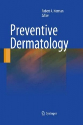 Kniha Preventive Dermatology Robert A. Norman