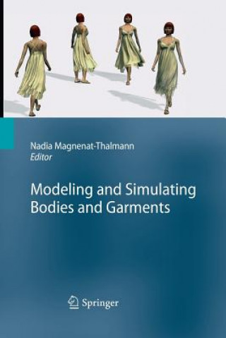 Carte Modeling and Simulating Bodies and Garments Nadia Magnenat-Thalmann