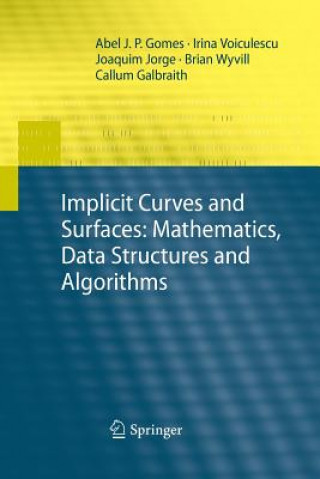 Kniha Implicit Curves and Surfaces: Mathematics, Data Structures and Algorithms Abel J.P. Gomes