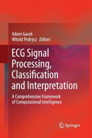 Könyv ECG Signal Processing, Classification and Interpretation Adam Gacek