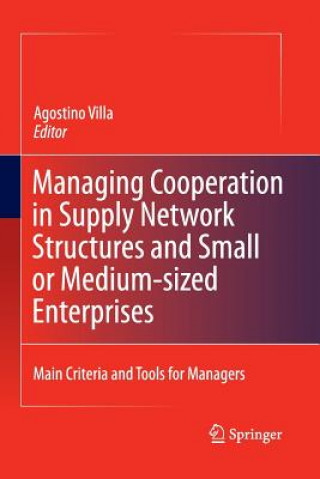 Книга Managing Cooperation in Supply Network Structures and Small or Medium-sized Enterprises Agostino Villa