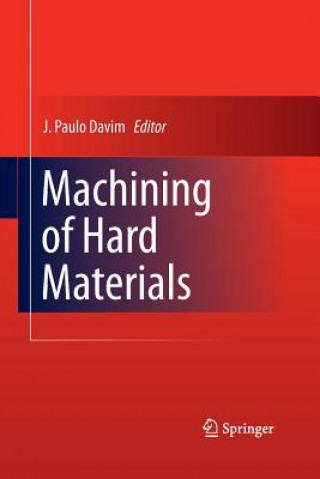 Könyv Machining of Hard Materials J. Paulo Davim