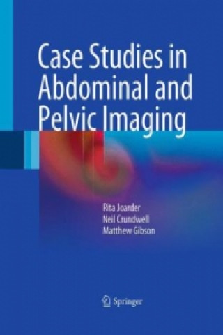 Kniha Case Studies in Abdominal and Pelvic Imaging Rita Joarder