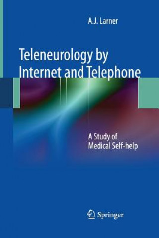 Könyv Teleneurology by Internet and Telephone Larner