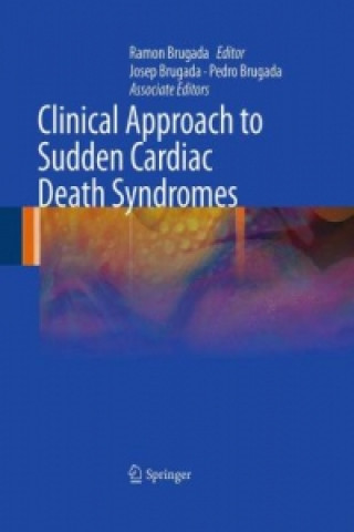 Könyv Clinical Approach to Sudden Cardiac Death Syndromes Ramon Brugada