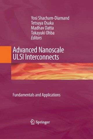Kniha Advanced Nanoscale ULSI Interconnects:  Fundamentals and Applications Madhav Datta