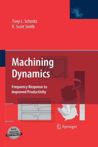 Książka Machining Dynamics Tony L. Schmitz
