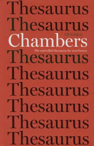 Kniha Chambers Thesaurus, 5th Edition Chambers (Ed)