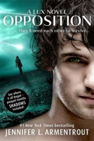 Knjiga Opposition (Lux - Book Five) Jennifer L Armentrout