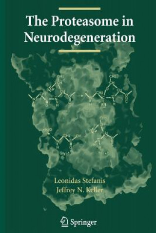 Knjiga Proteasome in Neurodegeneration J. N. Keller