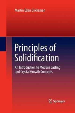 Carte Principles of Solidification Martin Eden Glicksman