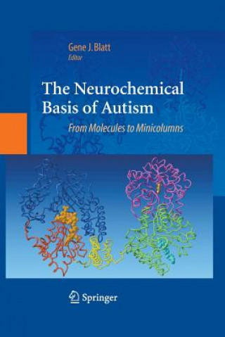 Książka Neurochemical Basis of Autism Gene J. Blatt