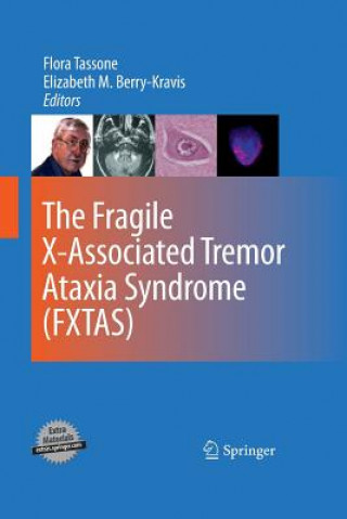 Kniha Fragile X-Associated Tremor Ataxia Syndrome (FXTAS) Elizabeth M. Berry-Kravis