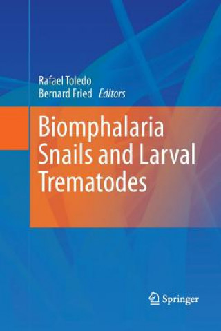 Książka Biomphalaria Snails and Larval Trematodes Bernard Fried