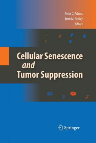 Książka Cellular Senescence and Tumor Suppression Peter D. Adams