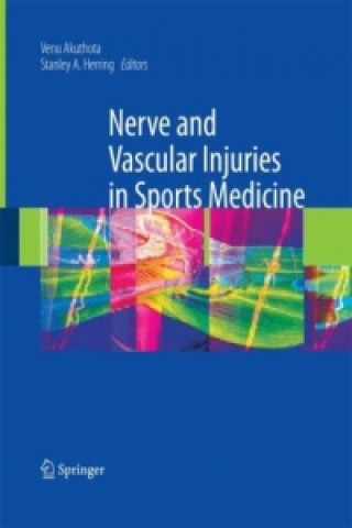 Kniha Nerve and Vascular Injuries in Sports Medicine Venu Akuthota