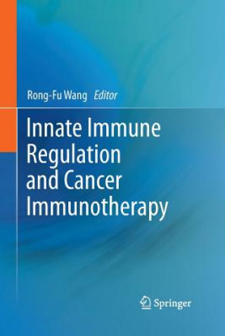 Kniha Innate Immune Regulation and Cancer Immunotherapy Rong-Fu Wang