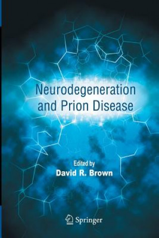 Książka Neurodegeneration and Prion Disease David R. Brown