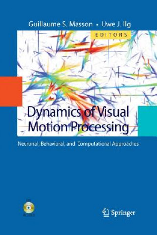 Книга Dynamics of Visual Motion Processing Uwe J. Ilg