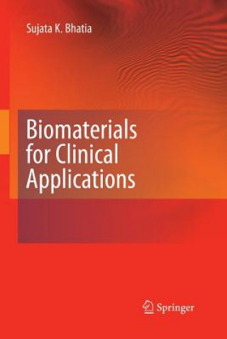 Carte Biomaterials for Clinical Applications Sujata K. Bhatia