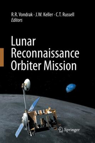 Knjiga Lunar Reconnaissance Orbiter Mission J. W. Keller