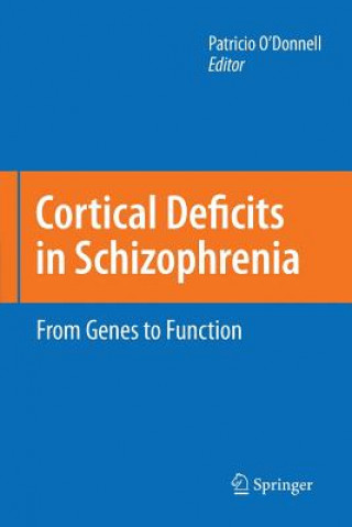 Knjiga Cortical Deficits in Schizophrenia Patricio O'Donnell