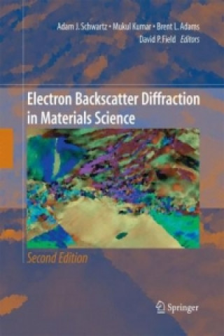 Książka Electron Backscatter Diffraction in Materials Science Brent L. Adams