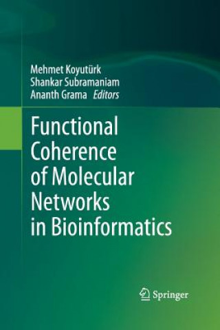 Carte Functional Coherence of Molecular Networks in Bioinformatics Ananth Grama