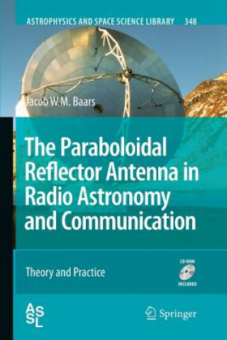Könyv Paraboloidal Reflector Antenna in Radio Astronomy and Communication Jacob W. M. Baars