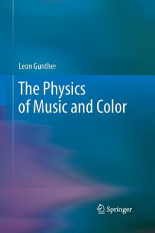 Kniha Physics of Music and Color Leon Gunther