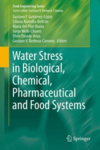 Kniha Water Stress in Biological, Chemical, Pharmaceutical and Food Systems Gustavo Gutierrez-Lopez