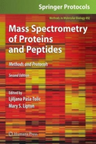 Kniha Mass Spectrometry of Proteins and Peptides Mary S. Lipton