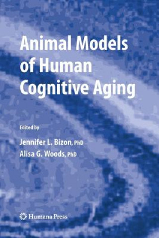 Kniha Animal Models of Human Cognitive Aging Jennifer L. Bizon