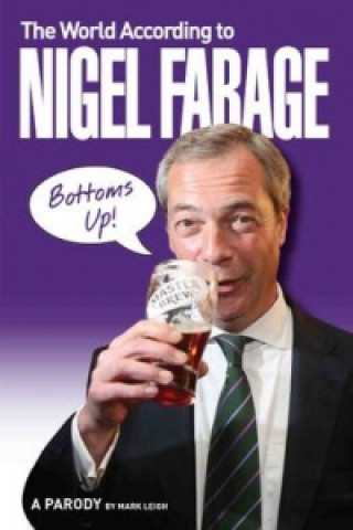 Carte World According to Nigel Farage Mark Leigh
