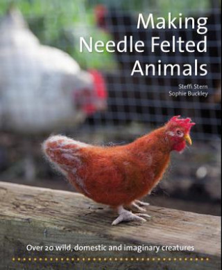 Könyv Making Needle-Felted Animals Steffi Stern
