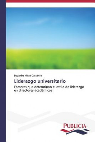 Könyv Liderazgo universitario Meza Cascante Deyanira