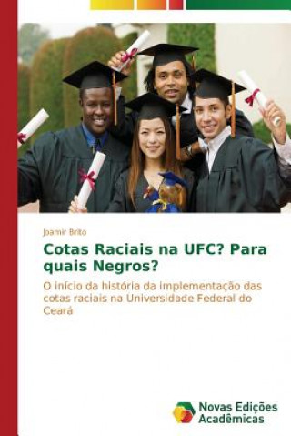 Könyv Cotas Raciais na UFC? Para quais Negros? Brito Joamir