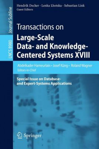 Knjiga Transactions on Large-Scale Data- and Knowledge-Centered Systems XVIII Abdelkader Hameurlain
