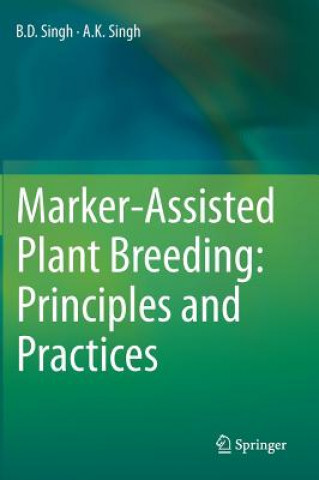 Carte Marker-Assisted Plant Breeding: Principles and Practices B. D. Singh
