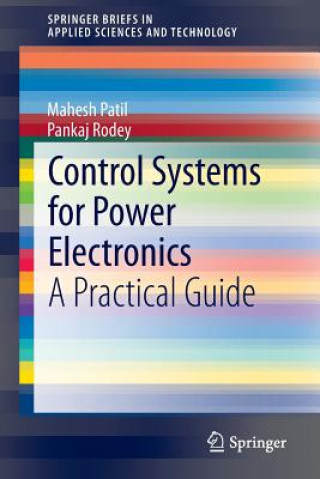 Knjiga Control Systems for Power Electronics Mahesh Patil