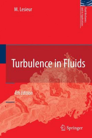 Kniha Turbulence in Fluids Marcel Lesieur