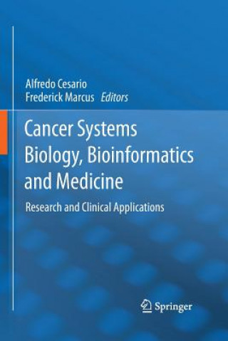 Kniha Cancer Systems Biology, Bioinformatics and Medicine Alfredo Cesario